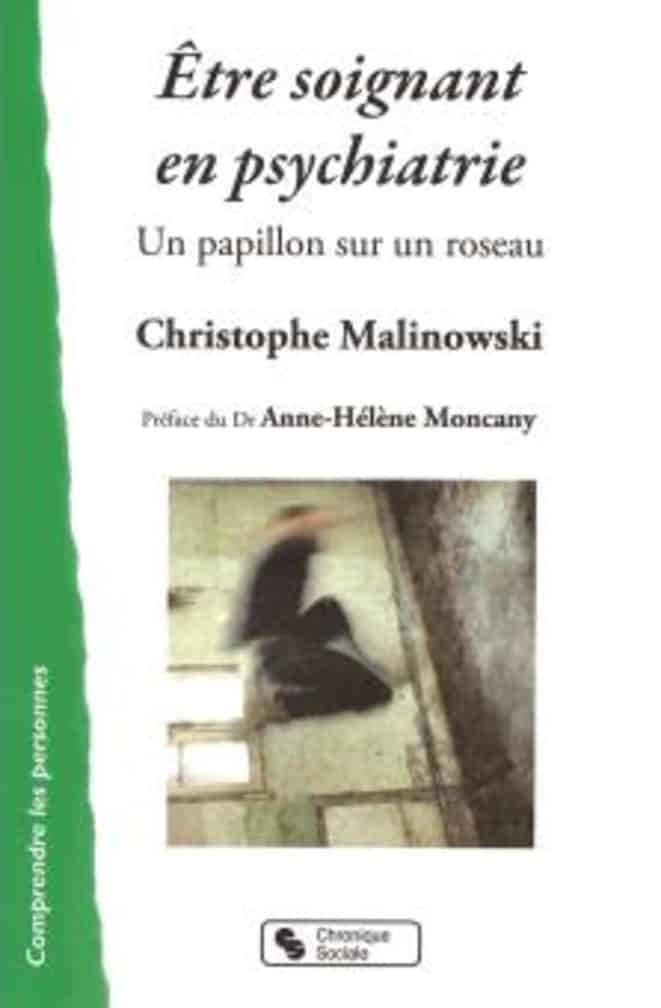 Etre soignant en psychiatrie, un papillon sur un roseau, de Christophe Malinowski (infirmier en psychiatrie)